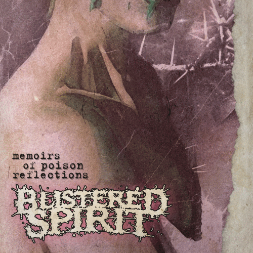 Blistered Spirit : Memoirs of Poison Reflections